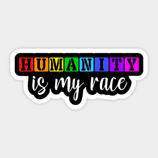 Humanity is my race Anti Racism Black Lives Matter Sticker